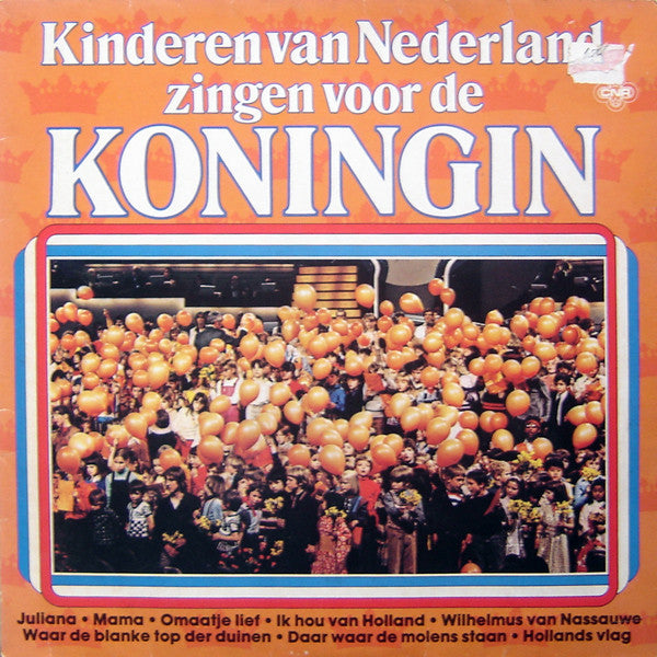 Kinderen Van Nederland : Kinderen Van Nederland Zingen Voor De Koningin (LP)