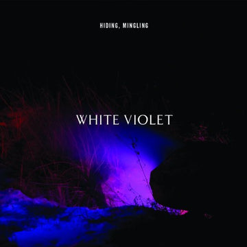 White Violet :  Hiding, Mingling (LP, Album)