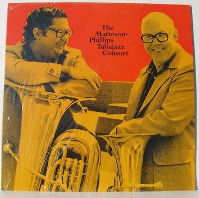 The Matteson - Phillips Tubajazz Consort : The Matteson-Phillips Tubajazz Consort (LP, Album, Yel)