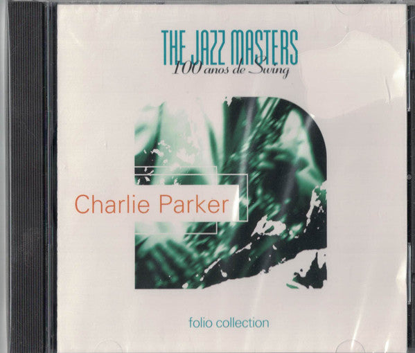 Charlie Parker : The Jazz Masters. 100 Años De Swing. (CD, Comp)