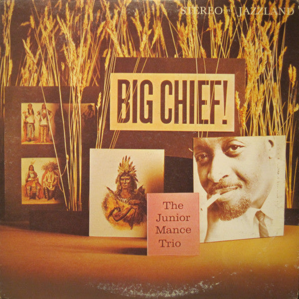 Junior Mance Trio : Big Chief! (LP, Album, RE)