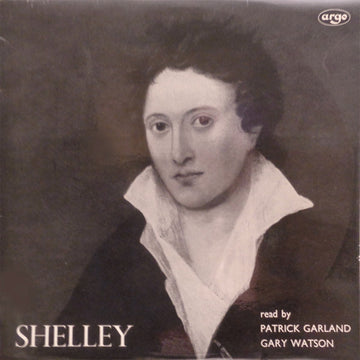 Shelley* Read By Patrick Garland, Gary Watson (2) : Shelley (LP, RP)