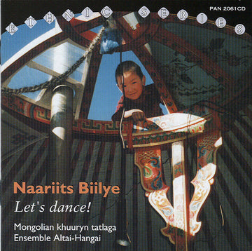 Altai Hangai : Naariits Biilye = Let's Dance! (Mongolian Khuuriin Tatlaga) (CD, Album)