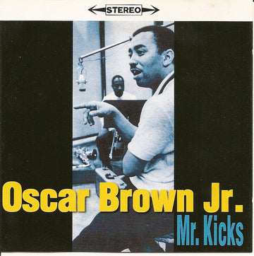 Oscar Brown Jr. : Mr Kicks (CD, Comp)