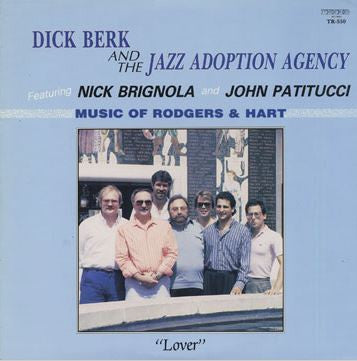 Dick Berk & The Jazz Adoption Agency Featuring Nick Brignola And John Patitucci : Music Of Rodgers & Hart (LP, Album)