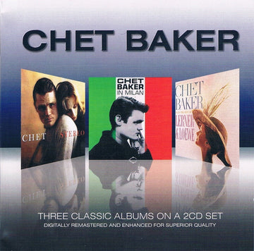 Chet Baker : Three Classic Albums (2xCD, Comp, RM)