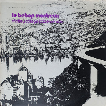 The Chaffey College Jazz Ensemble : Le Bebop Montreux (LP)