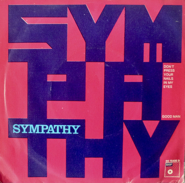 Sympathy (3) : Don't Press Your Nails In My Eyes (7")