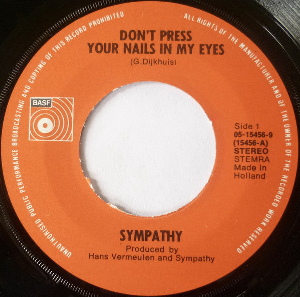 Sympathy (3) : Don't Press Your Nails In My Eyes (7")