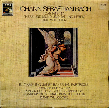 Johann Sebastian Bach - Elly Ameling, Janet Baker, Ian Partridge, John Shirley-Quirk, The King's College Choir Of Cambridge, The Academy Of St. Martin-in-the-Fields, David Willcocks : Cantate 147 "Herz Und Mund Und Tat Und Leben" • Drie Motetten (LP)