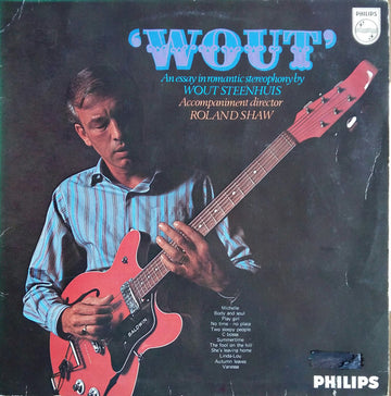 Wout Steenhuis : Wout - An Essay In Romantic Stereophony By Wout Steenhuis (LP, Album)