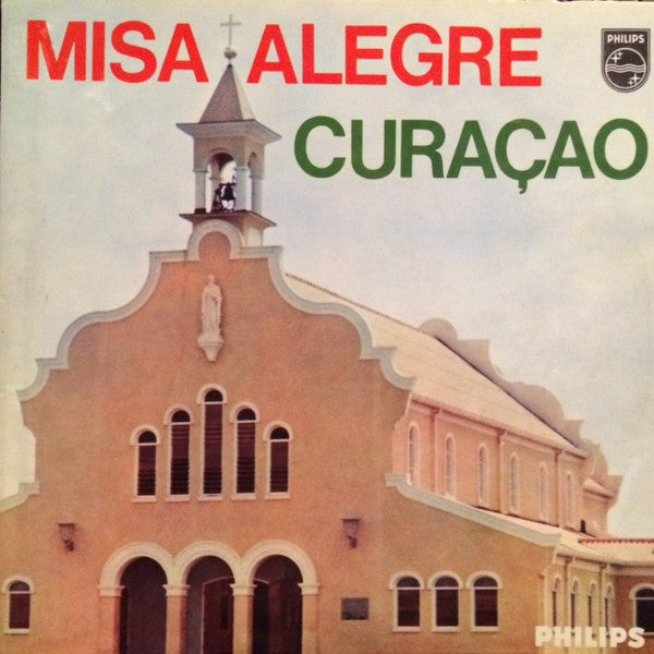 Richard Simon (5) / Koor Stichting "Pam Pa Mi Ruman" o.l.v. Pater Brenneker : Misa Alegre Curacao (10", Album, Mono)