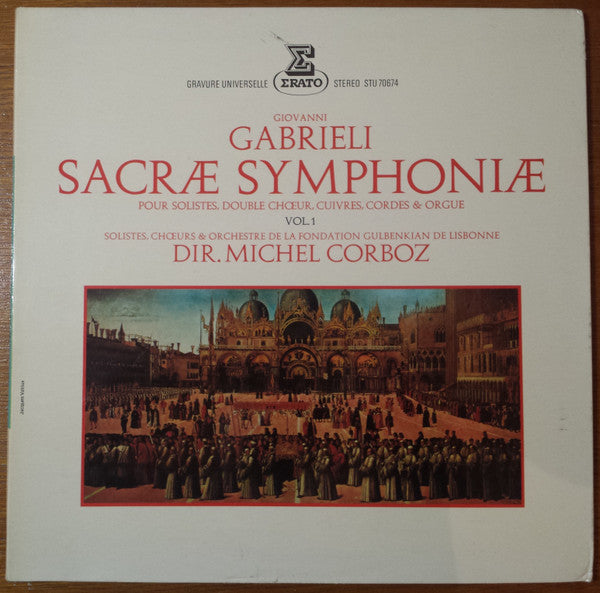 Giovanni Gabrieli : Sacræ Symphoniæ Pour Solistes, Double Chœur, Cuivres, Cordes & Orgue Vol. 1 (LP)