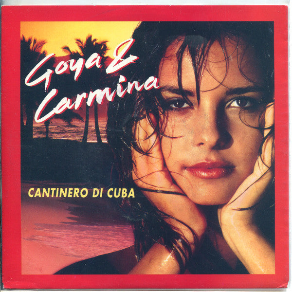 Goya & Carmina : Cantinero Di Cuba (7", Single)