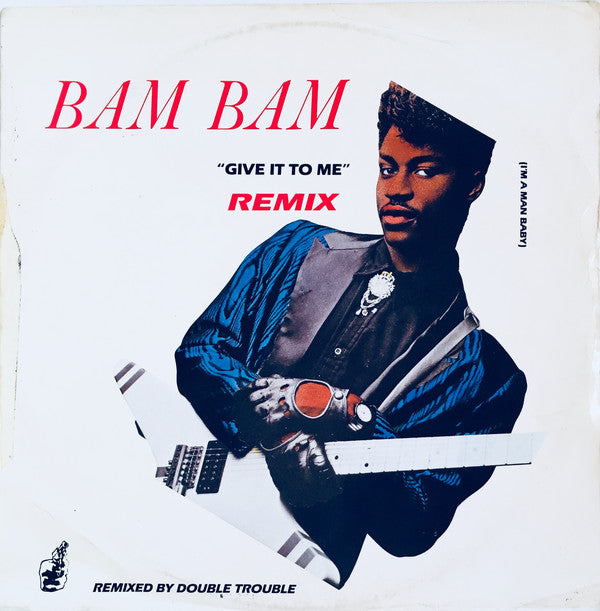 Bam Bam : Give It To Me (Remix) (12")