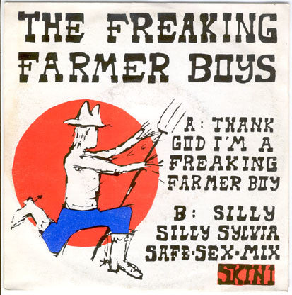 Freaking Farmer Boys / The Melting Eskimo's : Thank God I'm A Freaking Farmer Boy / Creation (7")