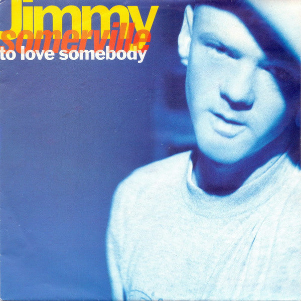 Jimmy Somerville : To Love Somebody (7", Single)