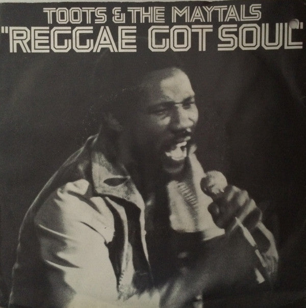 Toots & The Maytals : Reggae Got Soul (7")