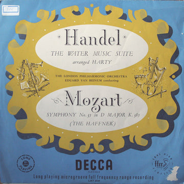 Georg Friedrich Händel - Sir Hamilton Harty / Wolfgang Amadeus Mozart • London Philharmonic Orchestra, Eduard Van Beinum : The Water Music Suite / Symphony No. 35 In D Major K.385 (The 'Haffner') (LP, Mono)