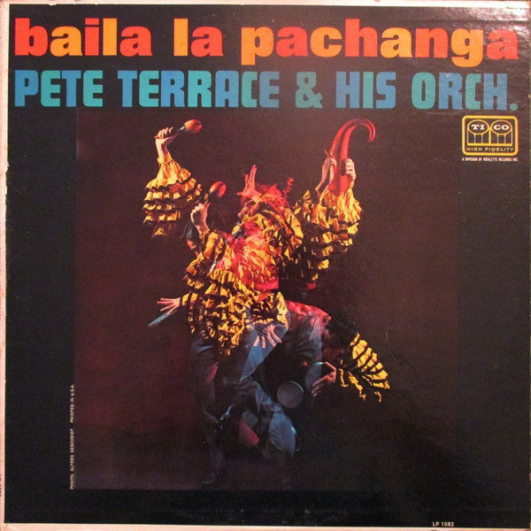 Pete Terrace & His Orch.* : Baila La Pachanga (LP, Album, Mono)