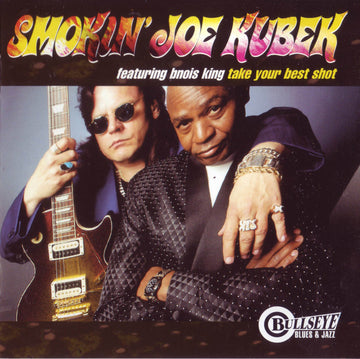 Smokin' Joe Kubek Featuring Bnois King : Take Your Best Shot (CD, Album)