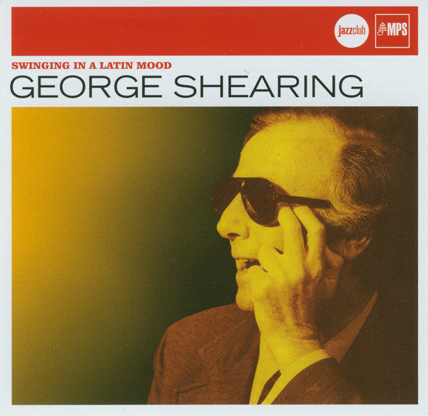 George Shearing : Swinging In A Latin Mood (CD, Comp, RM)