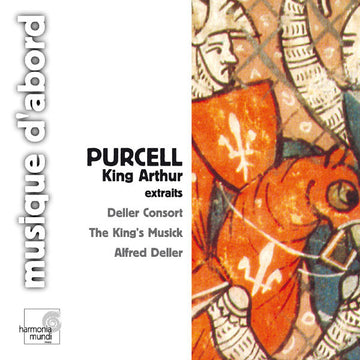 Purcell*, Deller Consort, The King's Musick, Alfred Deller : King Arthur - Extraits (CD)