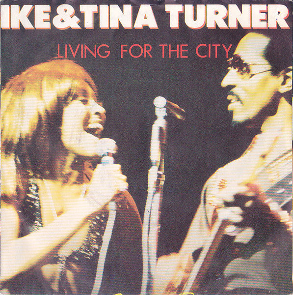 Ike And Tina Turner* : Living For The City (7", Single)