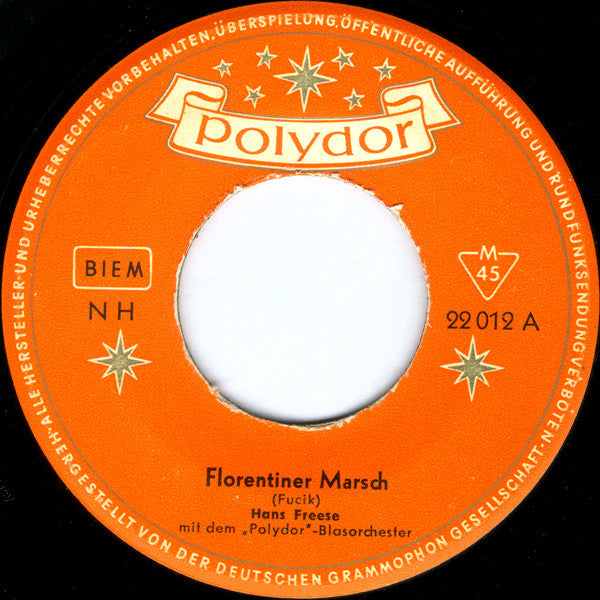Hans Freese : Florentiner Marsch / Hoch Heidecksburg (7", Single, RE)