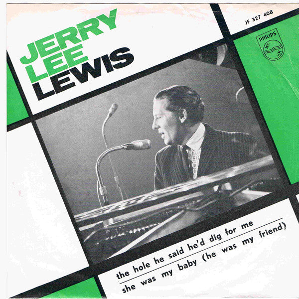 Jerry Lee Lewis : She Was My Baby (He Was My Friend) / The Hole He Said He'd Dig For me (7", Single)