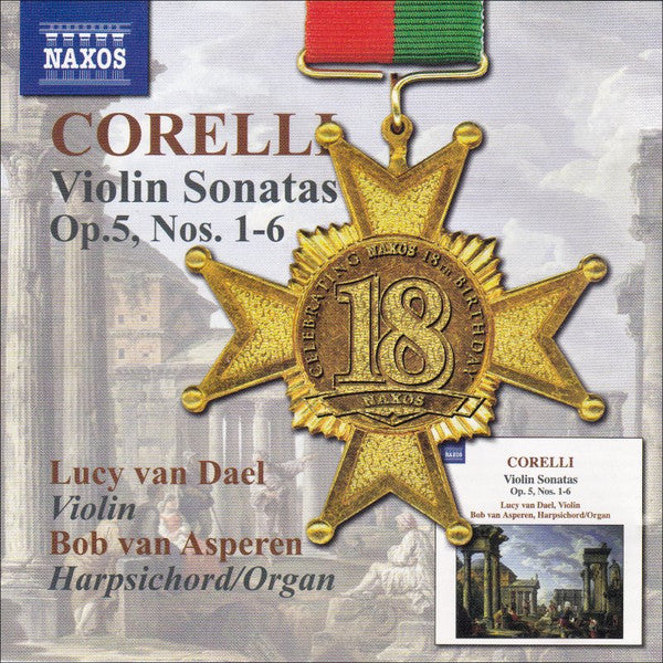 Arcangelo Corelli - Lucy Van Dael & Bob Van Asperen : Violin Sonatas, Op. 5, Nos. 1-6 (CD, Album, RE)