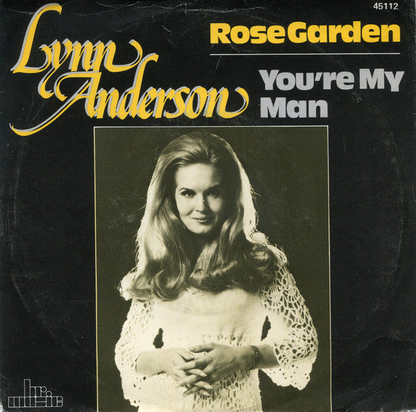 Lynn Anderson : Rose Garden / You're My Man (7", Single, RE)