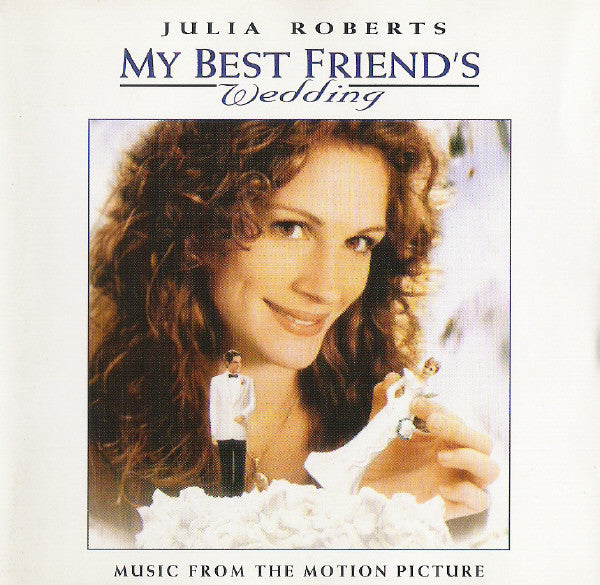 Various : My Best Friend's Wedding (Music From The Motion Picture) (CD, Comp)