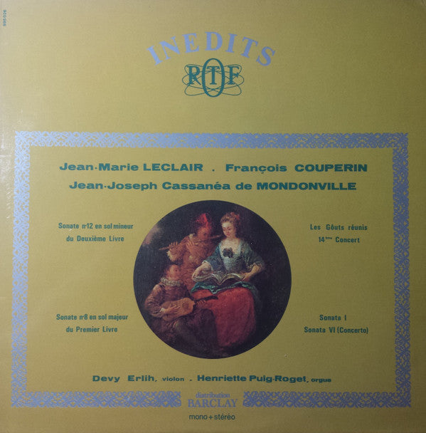 Devy Erlih, Henriette Puig-Roget  -  François Couperin, Jean-Marie Leclair, Jean Joseph Cassanea De Mondonville : Sonates (LP)