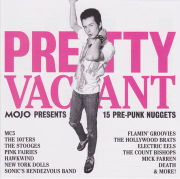 Various : Pretty Vacant (Mojo Presents 15 Pre-Punk Nuggets) (CD, Comp)