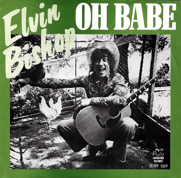 Elvin Bishop : Oh Babe (7", Single)