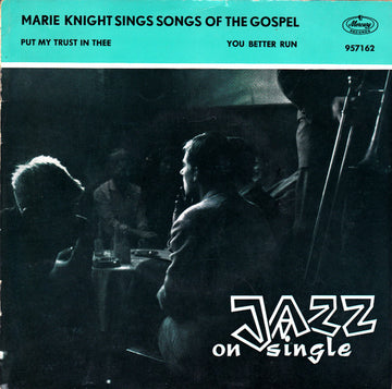 Marie Knight : Put My Trust In Thee / You Better Run (7", Single)