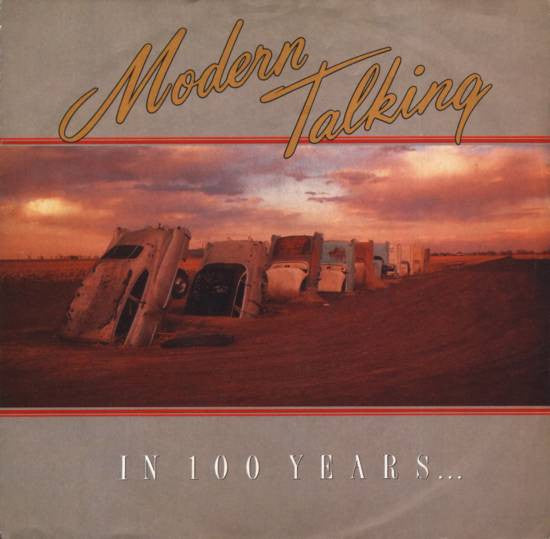 Modern Talking : In 100 Years… (7", Single)