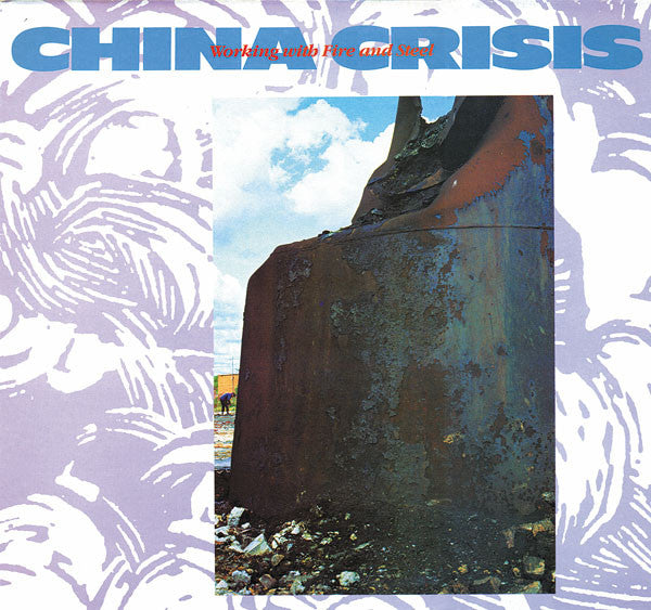 China Crisis : Working With Fire And Steel (12")