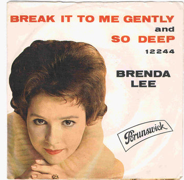 Brenda Lee : Break It To Me Gently / So Deep (7", Single)