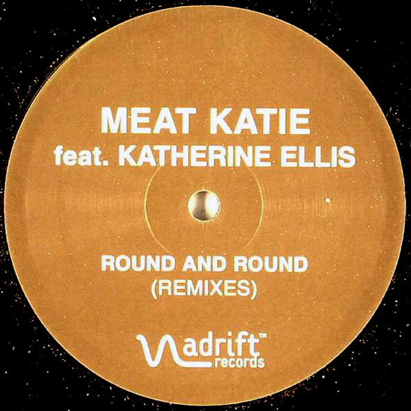 Meat Katie Feat. Katherine Ellis : Round And Round (Remixes) (12")