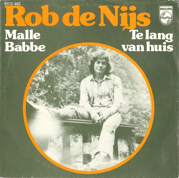 Rob de Nijs : Malle Babbe / Te Lang Van Huis (7", Single)