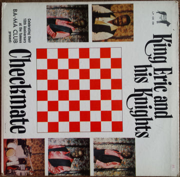 King Eric And His Knights : Checkmate - 10th Anniversary At The Bama Club, Nassau (LP, Album)