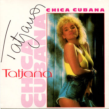 Tatjana : Chica Cubana (CD, Maxi, Ora)