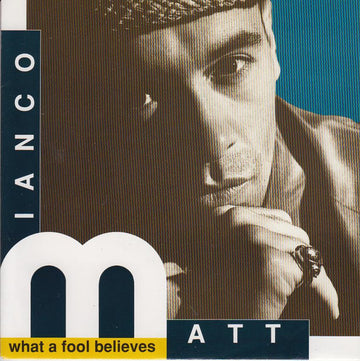Matt Bianco : What A Fool Believes (7")