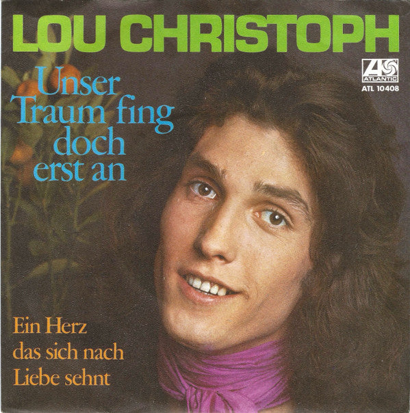 Lou Christoph : Unser Traum Fing Doch Erst An (7", Single)