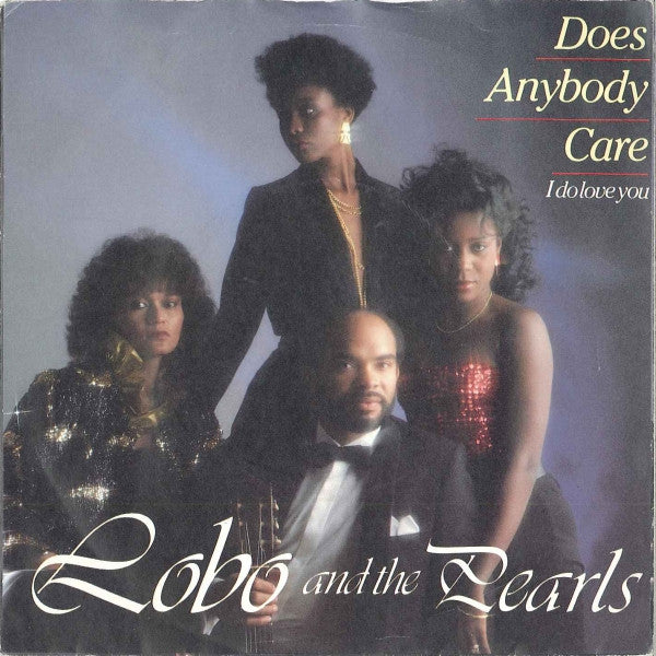 Lobo And The Pearls (2) : Does Anybody Care (7", Single)
