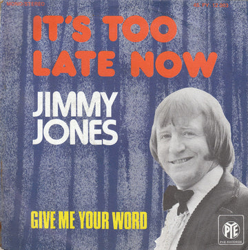 Jimmy Jones (12) : It's Too Late Now (7", Single)