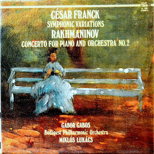 Gábor Gabos, The Budapest Philharmonic Orchestra Conducted By Miklós Lukács (3), César Franck  /  Sergei Vasilyevich Rachmaninoff : Symphonic Variations / Piano Concerto No.2 (LP)