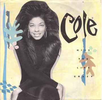 Natalie Cole : Miss You Like Crazy (7", Single)